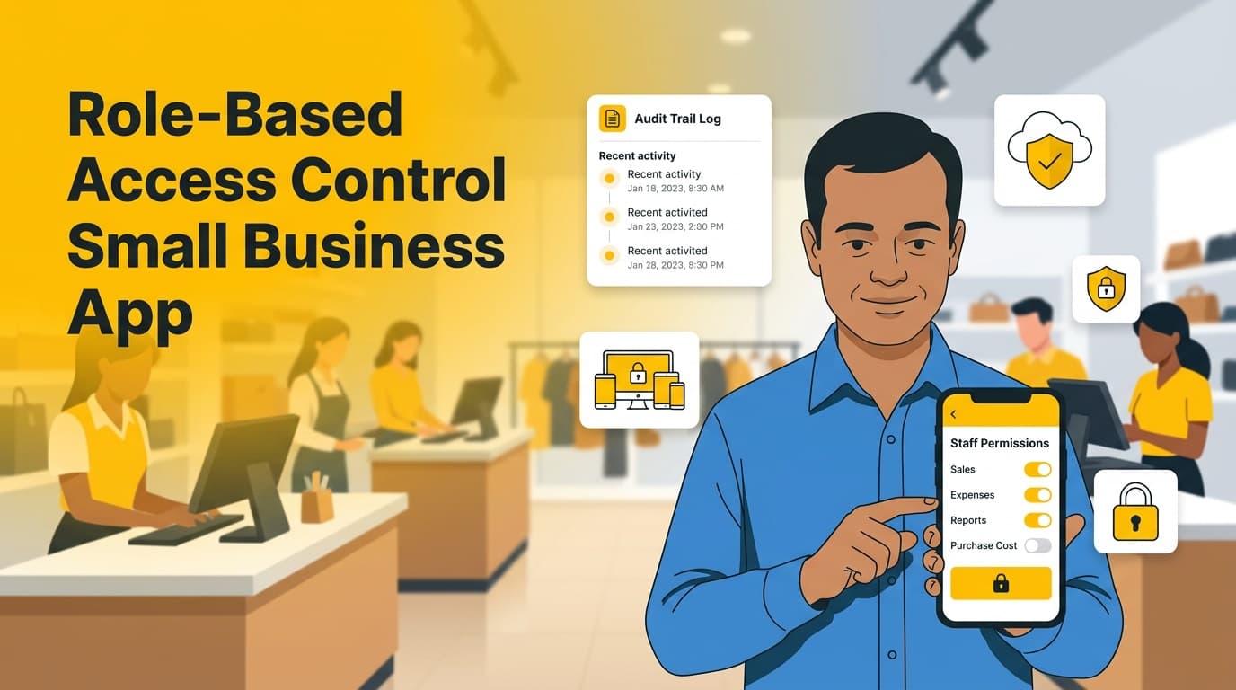 Role-Based Access Control Small Business App: Why Data Security is Vital in 2026