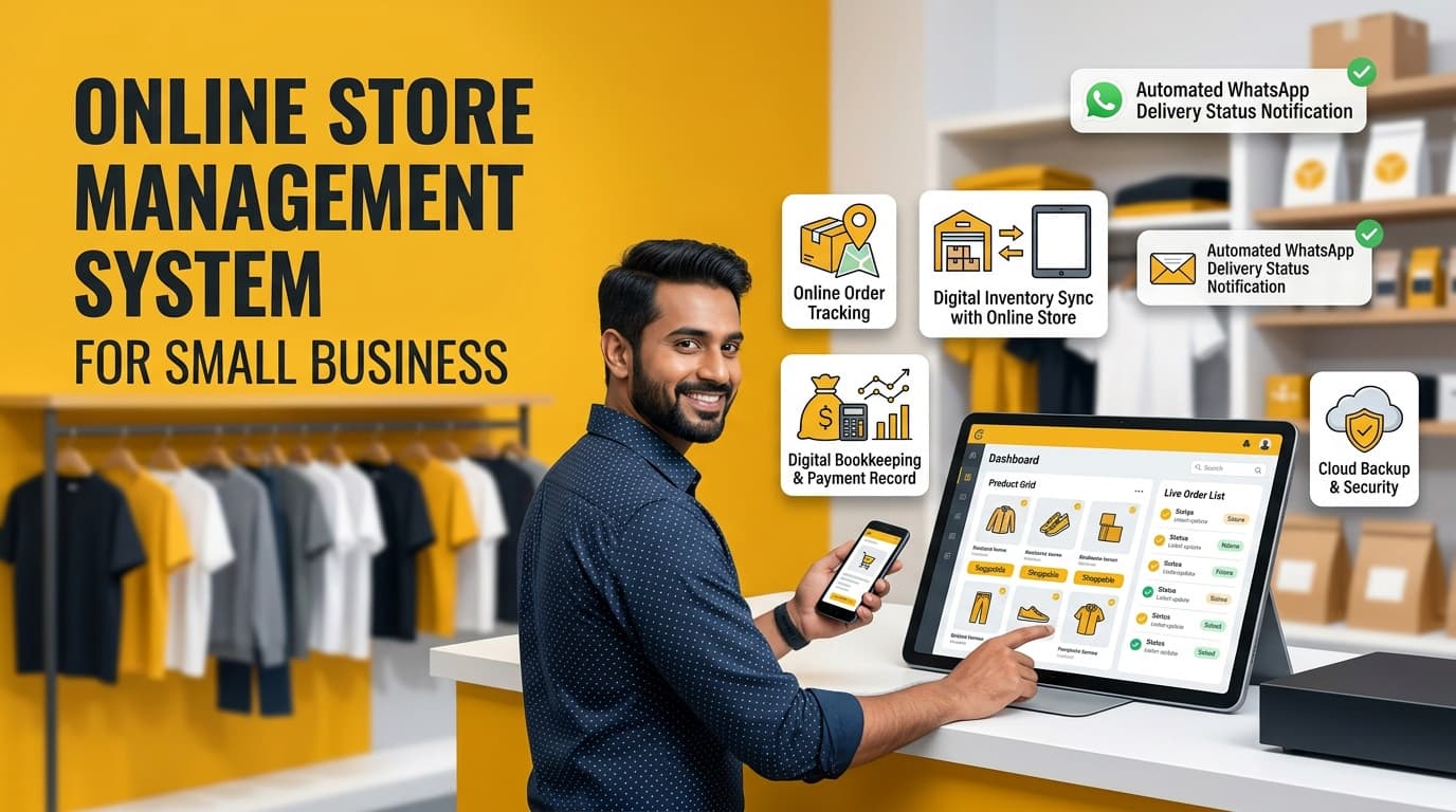 Online Store Management System for Small Business: Why Your Phone is Your Storefront in 2026